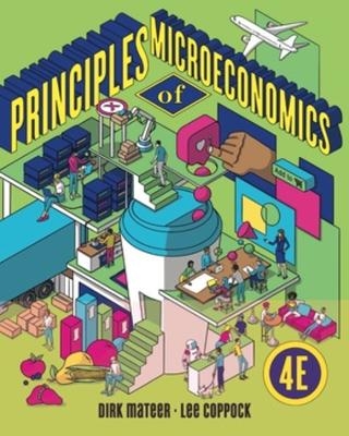 Principles of Microeconomics - Dirk Mateer; Lee Coppock
