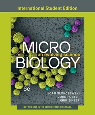 Microbiology - Joan L. Slonczewski; John W. Foster; Erik R. Zinser
