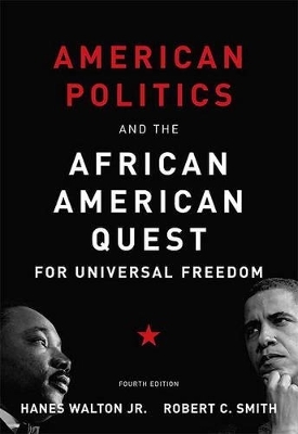 American Politics and the African American Quest for Universal Freedom - Prof Hanes Walton  Jr, Robert C Smith