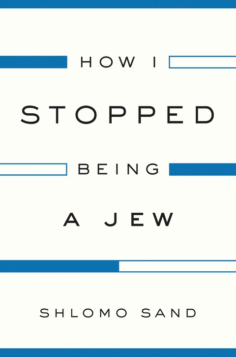 How I Stopped Being a Jew -  Shlomo Sand