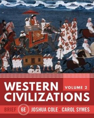 Western Civilizations - Joshua Cole; Carol Symes