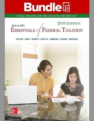 Gen Combo McGraw-Hills Essentials of Federal Taxation 2019; Connect Access Card - Brian C Spilker