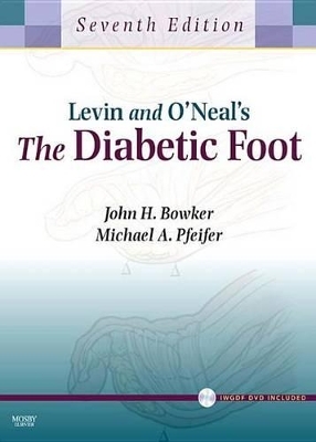 Levin and O'Neal's the Diabetic Foot E-Book - John H Bowker, Michael A Pfeifer