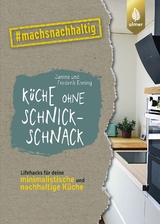 Küche ohne Schnickschnack - Janina Enning, Frederik Enning