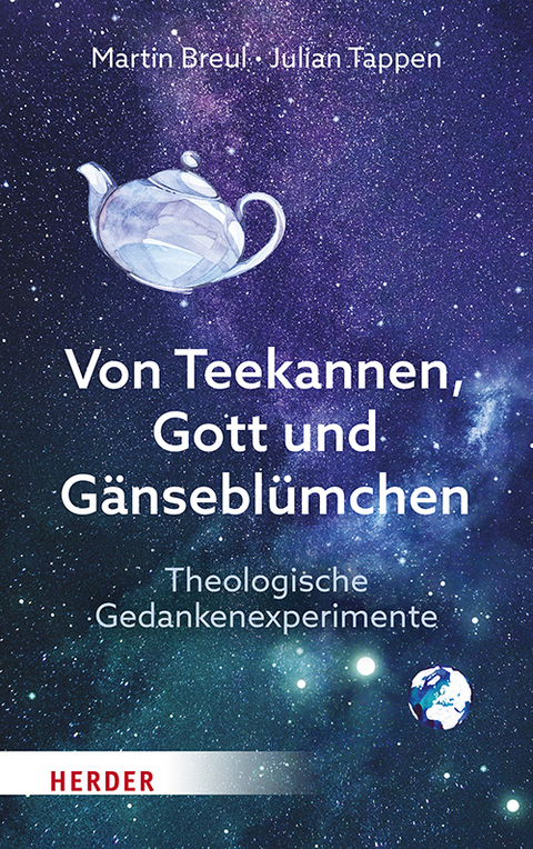 Von Teekannen, Gott und Gänseblümchen - Martin Breul, Julian Tappen