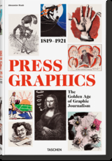 Press Graphics 1819–1921 - Alexander Roob