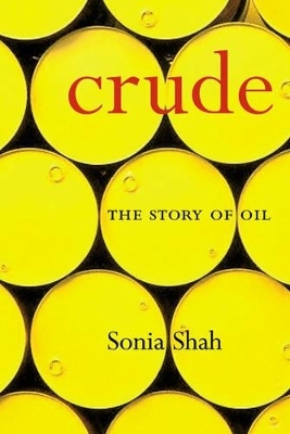 Crude - Sonia Shah