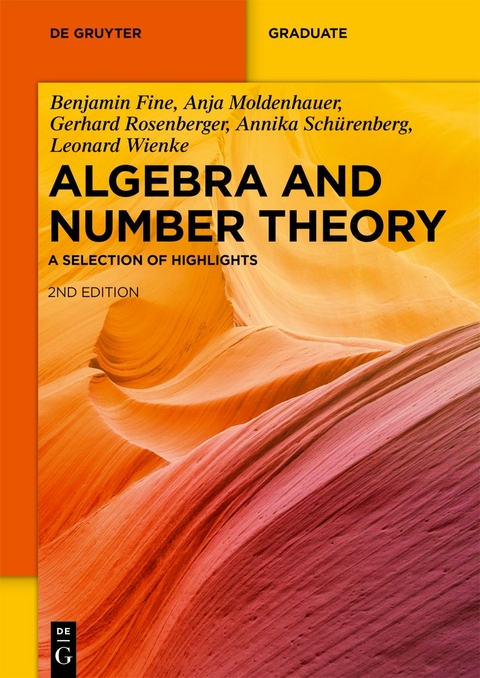 Algebra and Number Theory - Benjamin Fine, Anja Moldenhauer, Gerhard Rosenberger, Annika Schürenberg, Leonard Wienke