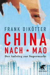China nach Mao - Frank Dikötter