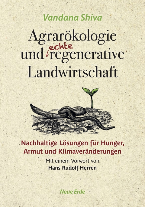 Agrarökologie und echte regenerative Landwirtschaft - Vandana Shiva