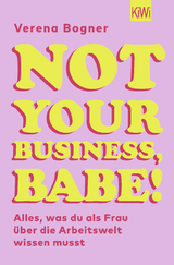 Not your business, babe! - Verena Bogner