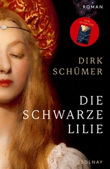 Die schwarze Lilie - Dirk Schümer