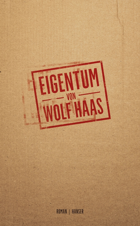 Eigentum - Wolf Haas