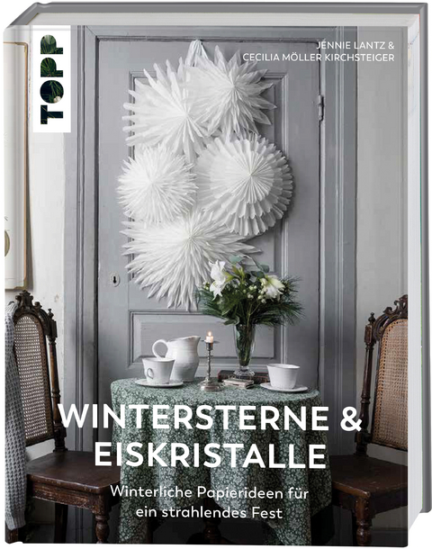Wintersterne & Eiskristalle - Cecilia Möller Kirchsteiger, Jennie Lantz