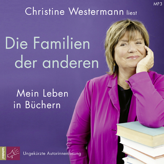 Die Familien der anderen - Christine Westermann; Christine Westermann