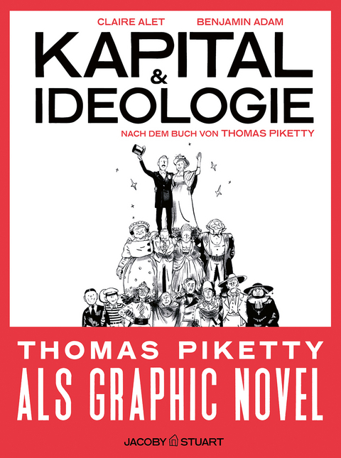 Kapital und Ideologie - Claire Alet, Thomas Piketty, Benjamin ADAM