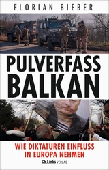 Pulverfass Balkan - Florian Bieber