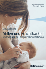 Stillen und Fruchtbarkeit - Ursula Sottong