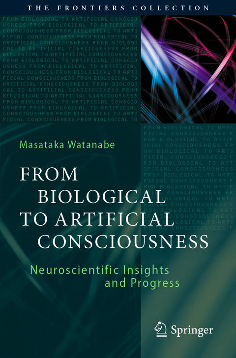From Biological to Artificial Consciousness - Masataka Watanabe