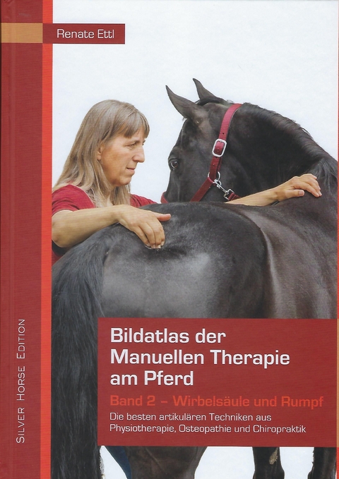 Bildatlas der Manuellen Therapie am Pferd - Renate Ettl