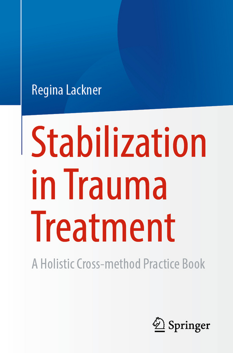 Stabilization in Trauma Treatment - Regina Lackner