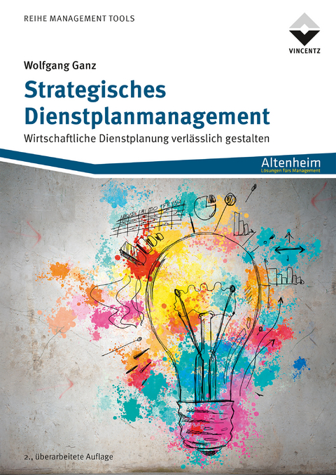 Strategisches Dienstplanmanagement - Wolfgang Ganz