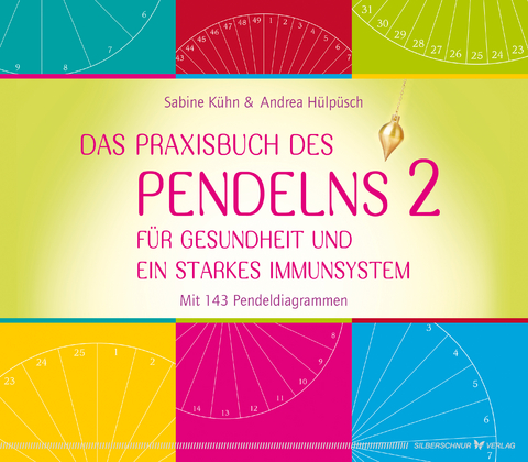 Das Praxisbuch des Pendelns 2 - Sabine Kühn, Andrea Hülpüsch