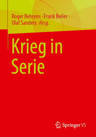Krieg in Serie - Roger Behrens; Frank Beiler; Olaf Sanders