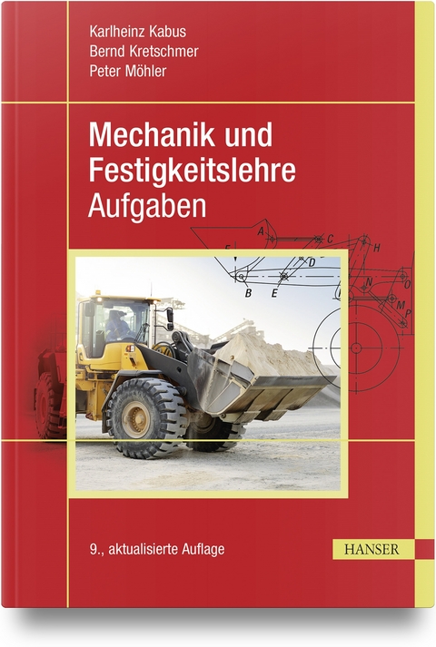 Mechanik und Festigkeitslehre - Aufgaben - Karlheinz Kabus, Bernd Kretschmer, Peter Möhler