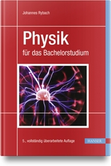 Physik für das Bachelorstudium - Rybach, Johannes