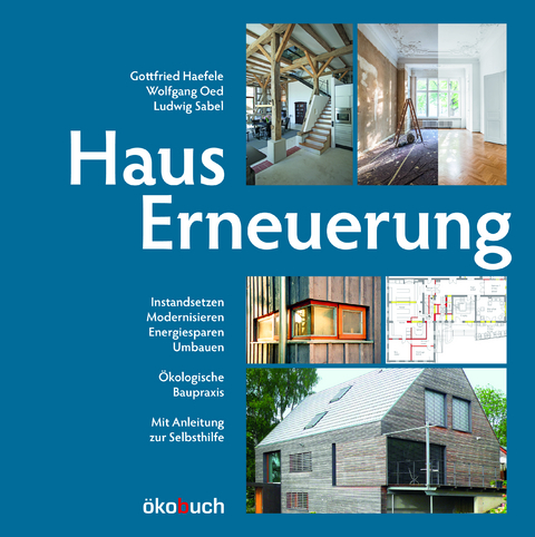 Hauserneuerung - Gottfried Haefele, Ludwig Sabel