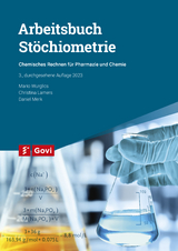 Arbeitsbuch Stöchiometrie - Christina Lamers, Daniel Merk, Mario Wurglics