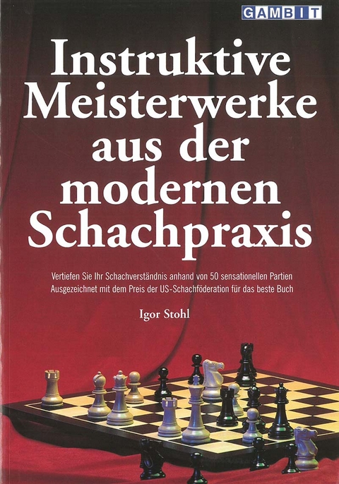 Instruktive Meisterwerke aus der modernen Schachpraxis - Igor Stohl