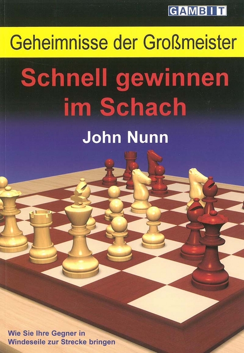 Schnell gewinnen im Schach - John Nunn