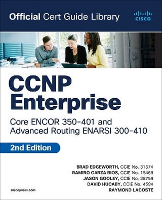 CCNP Enterprise Core ENCOR 350-401 and Advanced Routing ENARSI 300-410 Official Cert Guide Library - Brad Edgeworth; Ramiro Garza Rios; Jason Gooley …