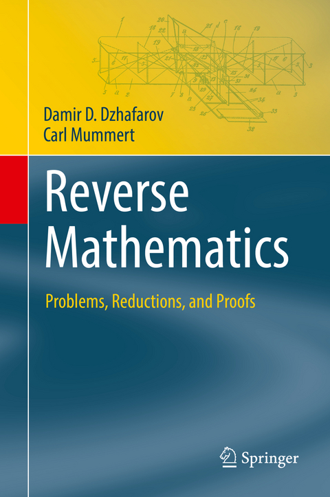 Reverse Mathematics - Damir D. Dzhafarov, Carl Mummert