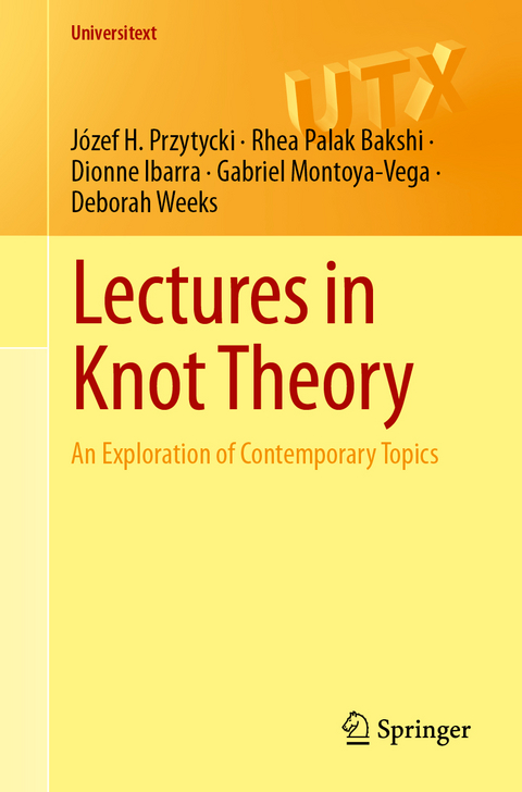 Lectures in Knot Theory - Józef H. Przytycki, Rhea Palak Bakshi, Dionne Ibarra