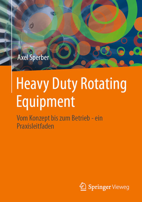 Heavy Duty Rotating Equipment - Axel Sperber