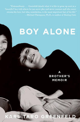 Boy Alone -  Karl Taro Greenfeld