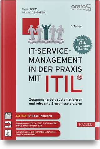 IT-Service-Management in der Praxis mit ITIL® - Martin Beims; Michael Ziegenbein