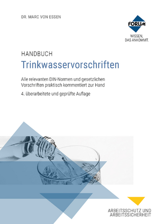 Handbuch Trinkwasservorschriften - Marc von Essen; Bastian Horst; Michael Magiera …