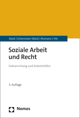 Soziale Arbeit und Recht - Christof Stock, Barbara Schermaier-Stöckl, Verena Klomann
