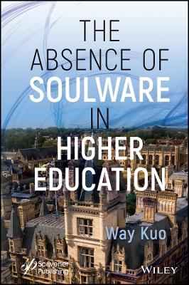 The Absence of Soulware in Higher Education - Way Kuo