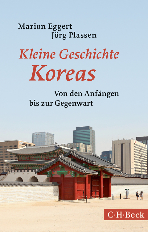 Kleine Geschichte Koreas - Marion Eggert, Jörg Plassen