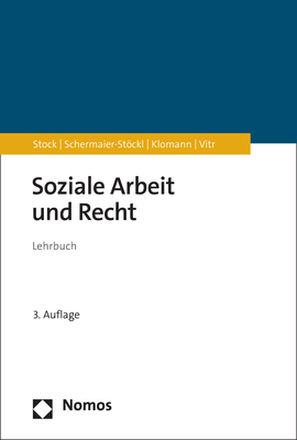 Soziale Arbeit und Recht - Christof Stock, Barbara Schermaier-Stöckl, Verena Klomann