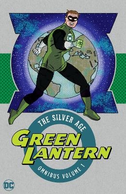 Green Lantern: the Silver Age Omnibus Vol. 1 - Gardner Fox, John Broome