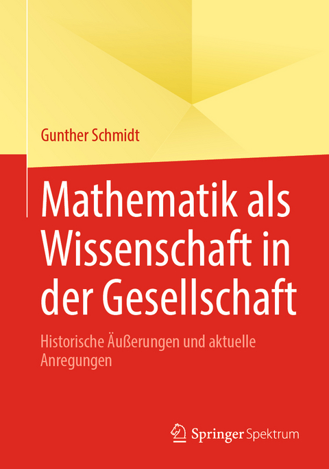 Mathematik als Wissenschaft in der Gesellschaft - Gunther Schmidt