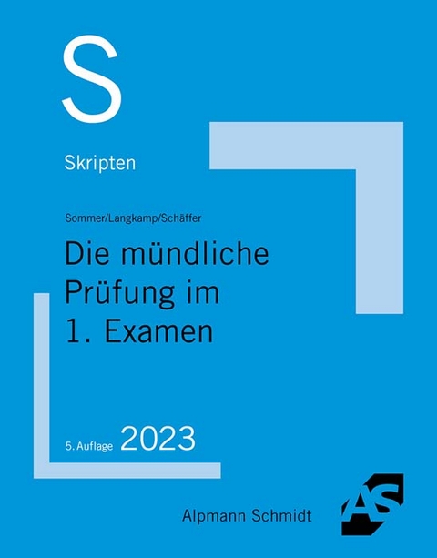 Skript Die mündliche Prüfung im 1. Examen - Christian Sommer, Tobias Langkamp, Jannina Schäffer