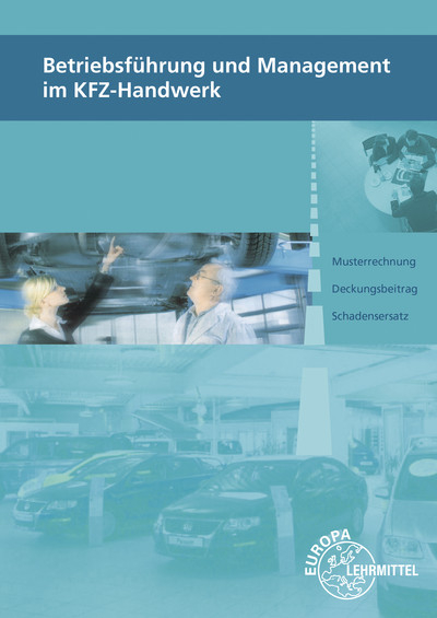 Betriebsführung und Management im KFZ-Handwerk - Christiane Eberhardt, Monika Heiser, Friedemann Högerle