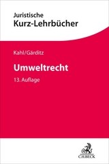 Umweltrecht - Wolfgang Kahl, Klaus Ferdinand Gärditz, Reiner Schmidt